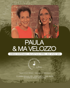 Paula & Ma Velozzo | Empório Jardins de Monet 09/02