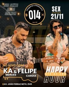 Ka Mendes e Felipe Cardia | Choperia 014 - 21/11