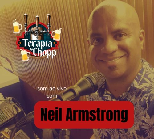 Neil Armstrong | 02/01 | Terapia do Chopp