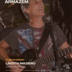 Laerth Masiero, 07/02 no Armazém