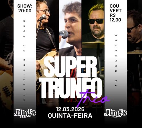 Super Trunfo Trio, 12 de março no Jimi's