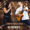 Ka Mendes e Felipe Cardia, 13 de março, na Choperia 014