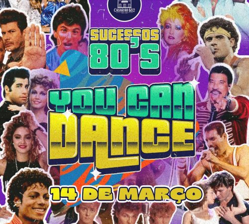 You can dance, 14 de março no Casarão 682