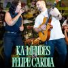 Ka Mendes e Felipe Cardia | Limoeiro - 14/11