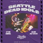 Seattle Dead Idols no Jimi's, 17/04