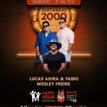 Lucas Akira & Fábio + Wesley Freire, 21 de fevereiro no Barban