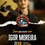 Igor Moreira, 21 de fevereiro no Terapia do Chopp