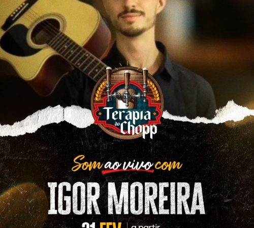 Igor Moreira, 21 de fevereiro no Terapia do Chopp