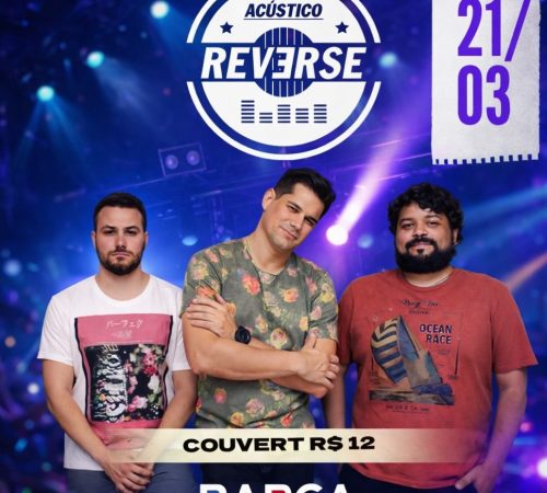 Acústico Reverse, 21 de março no Barça