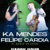 Ka Mendes e Felipe Cardia, 21 de março no Limoeiro