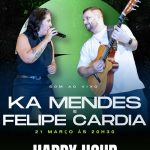 Ka Mendes e Felipe Cardia, 21 de março no Limoeiro