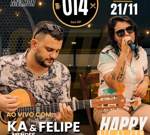 Ka Mendes e Felipe Cardia | Choperia 014 - 21/11