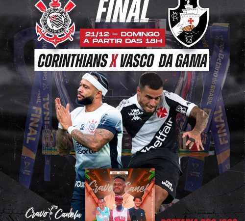 Vasco x Corinthians | 21/12 | Cravo e Canela