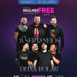 Os 3 Sertanejos e Deixa Rolar no Barban, 25 de abril