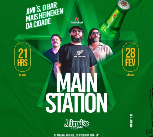 Main Station, 28 de fevereiro no Jimi's