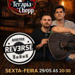 Acústico Reverse no Terapia do Chopp