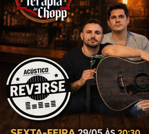 Acústico Reverse no Terapia do Chopp