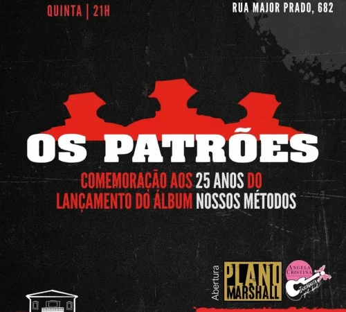 Os Patrões no Casarão 682, 30 de abril