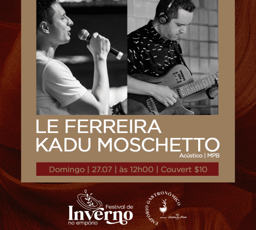 AGENDA FESTIVAL DE INVERNO Le Ferreira e Kadu Moschetto
