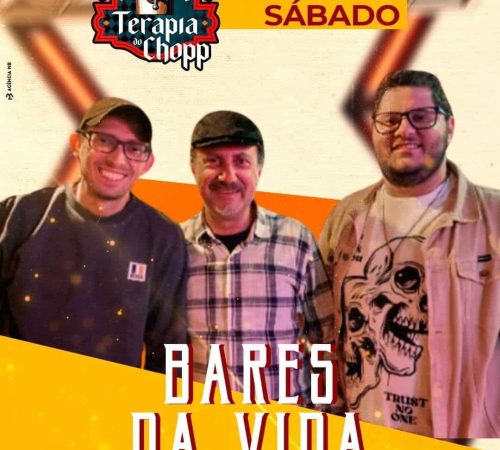 Bares da Vida | Terapia do Chopp - Sábado