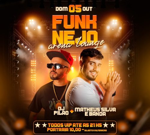 DJ Pilão + Matheus Silva e Banda - FunkNejo do Arena - 05:10