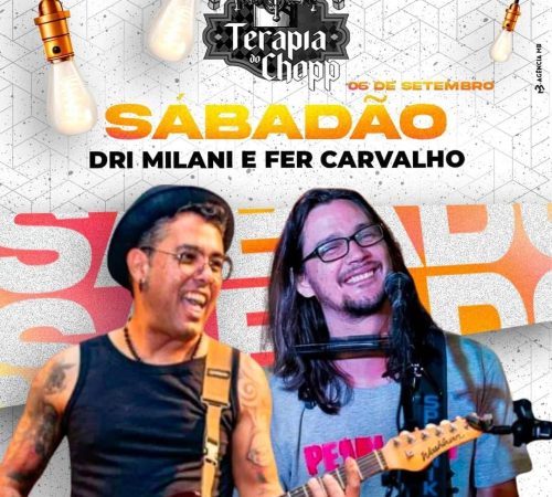 Dri Milani e Fer Carvalho | Terapia do Chopp - Sábado