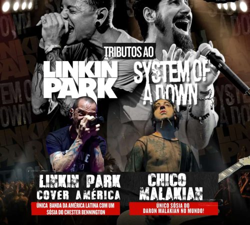 Linkin Park e System Of a Down| Casarão 682 - Sábado