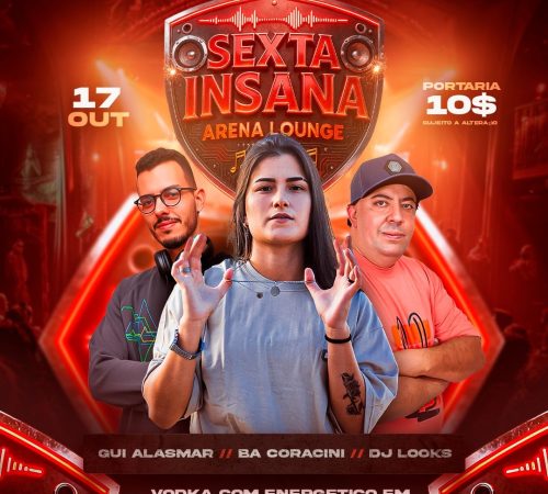 Sexta Insana | Arena Lounge 17:10