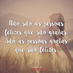 nao-sao-as-pessoas-felizes-que-sao-gratas