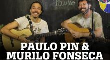 Paulo Pin e Murilo Fonseca